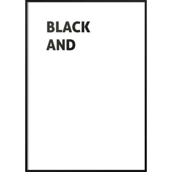 Plakat Black and (white)