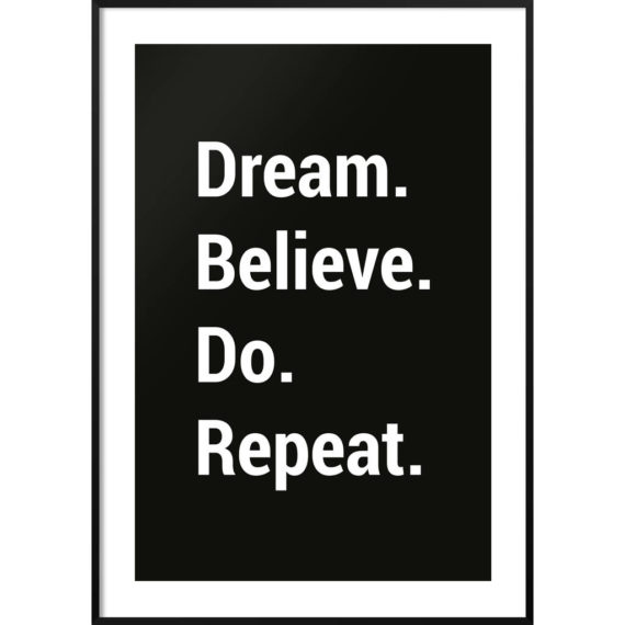 Plakat Dream believe do repeat czarny