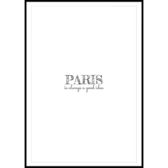 Plakat Paris is always a good idea
