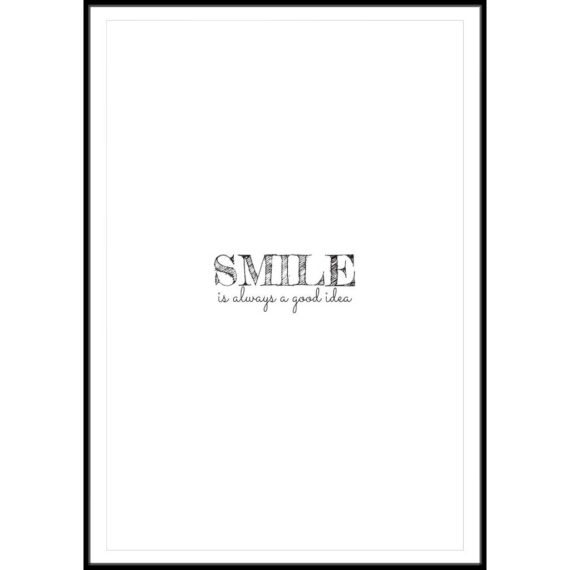 Plakat Smile is always a good idea